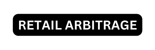 RETAIL ARBITRAGE